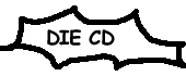DIE CD